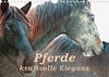 Buchcover Pferde - kraftvolle Eleganz (Wandkalender 2020 DIN A4 quer)