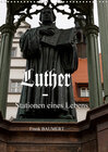 Buchcover Luther - Stationen eines Lebens (Wandkalender 2020 DIN A3 hoch)