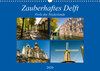 Buchcover Zauberhaftes Delft - Perle der Niederlande (Wandkalender 2020 DIN A3 quer)