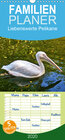 Buchcover Liebenswerte Pelikane - Familienplaner hoch (Wandkalender 2020 , 21 cm x 45 cm, hoch)