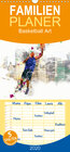 Buchcover Basketball Art - Familienplaner hoch (Wandkalender 2020 , 21 cm x 45 cm, hoch)
