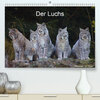 Buchcover Der Luchs (Premium, hochwertiger DIN A2 Wandkalender 2020, Kunstdruck in Hochglanz)