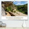 Buchcover Im Süden Frankreichs - Ardèche, La Baume und Sevennen (Premium, hochwertiger DIN A2 Wandkalender 2020, Kunstdruck in Hoc