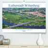 Buchcover Lutherstadt Wittenberg - Stadt der Reformation aus der Vogelperspektive (Premium, hochwertiger DIN A2 Wandkalender 2020,