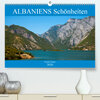 Buchcover ALBANIENS Schönheiten (Premium, hochwertiger DIN A2 Wandkalender 2020, Kunstdruck in Hochglanz)