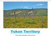Buchcover Yukon Territory - Der Nordwesten Kanadas (Wandkalender 2021 DIN A4 quer)