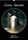 Buchcover Crazy horses (Wandkalender 2021 DIN A3 hoch)