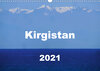 Buchcover Kirgistan 2021 (Wandkalender 2021 DIN A3 quer)