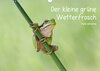 Buchcover Der kleine grüne Wetterfrosch (Wandkalender 2021 DIN A3 quer)