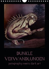 Buchcover Dunkle Verwandlungen - photography meets dark art (Wandkalender 2021 DIN A4 hoch)