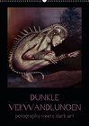 Buchcover Dunkle Verwandlungen - photography meets dark art (Wandkalender 2021 DIN A2 hoch)