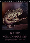 Buchcover Dunkle Verwandlungen - photography meets dark art (Tischkalender 2021 DIN A5 hoch)