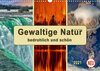 Buchcover Gewaltige Natur - bedrohlich und schön (Wandkalender 2021 DIN A3 quer)