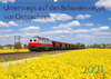 Buchcover Unterwegs auf den Schienenwegen von Ostsachsen (Wandkalender 2021 DIN A2 quer)