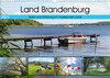 Buchcover Land Brandenburg - Natur und Erholung im märkischen Land (Wandkalender 2021 DIN A3 quer)