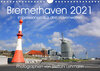 Buchcover Bremerhaven 2021. Impressionen aus den Havenwelten (Wandkalender 2021 DIN A4 quer)