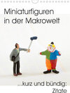 Buchcover Miniaturfiguren in der Makrowelt ...kurz und bündig: Zitate (Wandkalender 2021 DIN A4 hoch)