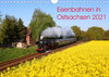 Buchcover Eisenbahnen in Ostsachsen 2021 (Wandkalender 2021 DIN A4 quer)