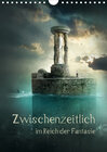 Buchcover Zwischenzeitlich im Reich der Fantasie (Wandkalender 2021 DIN A4 hoch)