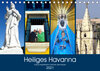 Buchcover Heiliges Havanna - Kubas Hauptstadt im Zeichen des Kreuzes (Tischkalender 2021 DIN A5 quer)