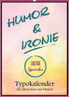 Buchcover Humor und Ironie. Lustige Sprüche (Wandkalender 2021 DIN A2 hoch)