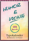 Buchcover Humor und Ironie. Lustige Sprüche (Tischkalender 2021 DIN A5 hoch)