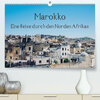 Buchcover Marokko - Eine Reise durch den Norden Afrikas (Premium, hochwertiger DIN A2 Wandkalender 2021, Kunstdruck in Hochglanz)