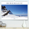 Buchcover Bergmagie – Fotos aus dem Berner Oberland (Premium, hochwertiger DIN A2 Wandkalender 2021, Kunstdruck in Hochglanz)