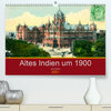 Buchcover Altes Indien um 1900 (Premium, hochwertiger DIN A2 Wandkalender 2021, Kunstdruck in Hochglanz)