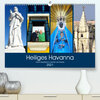Buchcover Heiliges Havanna - Kubas Hauptstadt im Zeichen des Kreuzes (Premium, hochwertiger DIN A2 Wandkalender 2021, Kunstdruck i