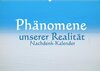 Buchcover Phänomene unserer Realität - Nachdenk-Kalender (Premium, hochwertiger DIN A2 Wandkalender 2021, Kunstdruck in Hochglanz)