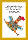 Buchcover Lustige Hühner und anderes Federvieh (Tischkalender 2022 DIN A5 hoch)
