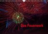 Buchcover Das Feuerwerk (Wandkalender 2022 DIN A4 quer)