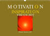 Buchcover MOTIVATION - INSPIRATION - VISION 2022 (Wandkalender 2022 DIN A3 quer)