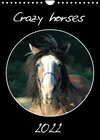 Buchcover Crazy horses (Wandkalender 2022 DIN A4 hoch)