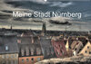 Buchcover Meine Stadt Nürnberg 2022 (Wandkalender 2022 DIN A2 quer)