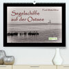 Buchcover Segelschiffe auf der Ostsee (Premium, hochwertiger DIN A2 Wandkalender 2022, Kunstdruck in Hochglanz)
