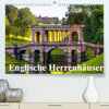 Buchcover Englische Herrenhäuser (Premium, hochwertiger DIN A2 Wandkalender 2022, Kunstdruck in Hochglanz)