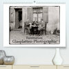 Buchcover Faszination Glasplatten-Photographie (Premium, hochwertiger DIN A2 Wandkalender 2022, Kunstdruck in Hochglanz)