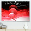 Buchcover Licht und Glas - Neue Fotoimpressionen (Premium, hochwertiger DIN A2 Wandkalender 2022, Kunstdruck in Hochglanz)