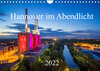 Buchcover Hannover im Abendlicht 2022 (Wandkalender 2022 DIN A4 quer)