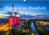 Buchcover Hannover im Abendlicht 2022 (Wandkalender 2022 DIN A3 quer)