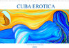 Buchcover CUBA EROTICA - Erotische Kunst in Havanna (Wandkalender 2022 DIN A3 quer)