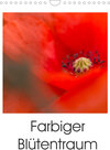 Farbiger Blütentraum (Wandkalender 2022 DIN A4 hoch) width=