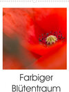 Buchcover Farbiger Blütentraum (Wandkalender 2022 DIN A3 hoch)