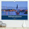 Buchcover Wilhelmshaven - Sonne, Küste und Meer (Premium, hochwertiger DIN A2 Wandkalender 2022, Kunstdruck in Hochglanz)