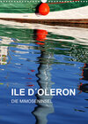 Buchcover ILE D´OLERON - DIE MIMOSENINSEL (Wandkalender 2022 DIN A3 hoch)