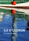 Buchcover ILE D´OLERON - DIE MIMOSENINSEL (Tischkalender 2022 DIN A5 hoch)