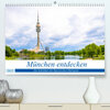 Buchcover München entdecken - Die Schönheit der Bayerischen Metropole (Premium, hochwertiger DIN A2 Wandkalender 2022, Kunstdruck 