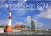 Buchcover Bremerhaven 2022. Impressionen aus den Havenwelten (Wandkalender 2022 DIN A3 quer)